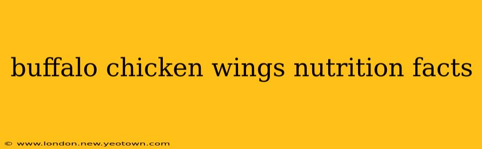 buffalo chicken wings nutrition facts