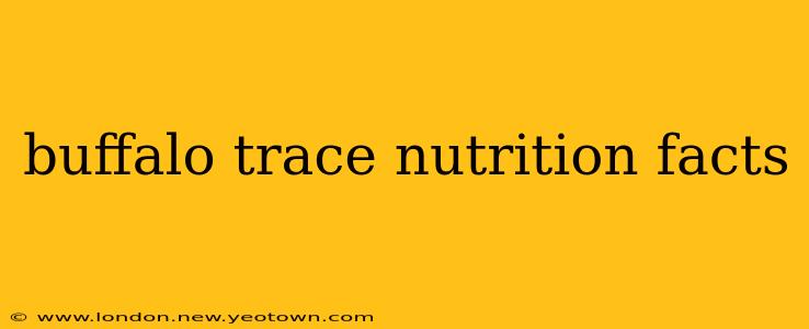 buffalo trace nutrition facts