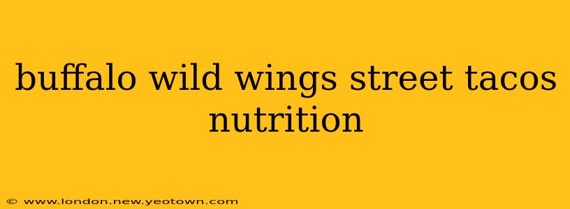 buffalo wild wings street tacos nutrition