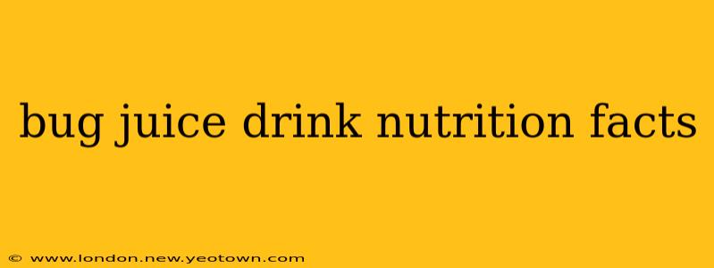 bug juice drink nutrition facts