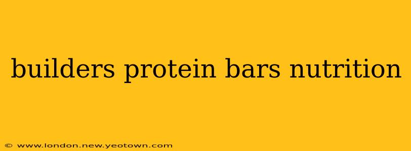 builders protein bars nutrition