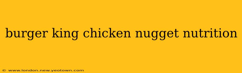 burger king chicken nugget nutrition