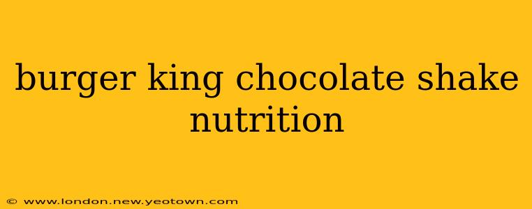burger king chocolate shake nutrition