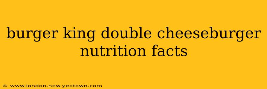 burger king double cheeseburger nutrition facts