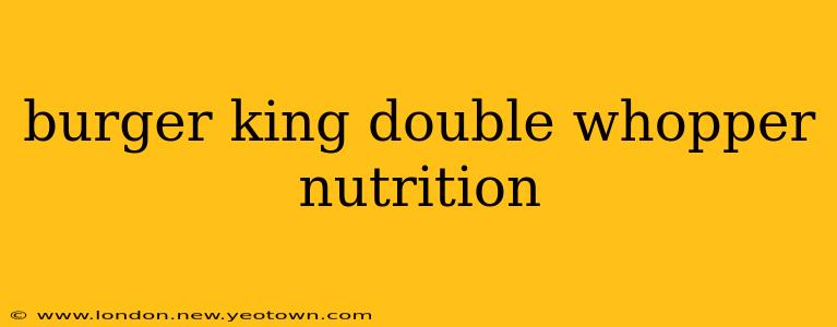 burger king double whopper nutrition