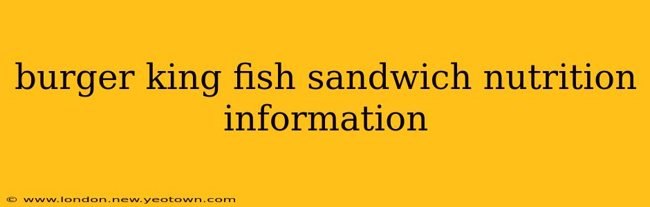 burger king fish sandwich nutrition information