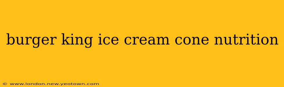 burger king ice cream cone nutrition