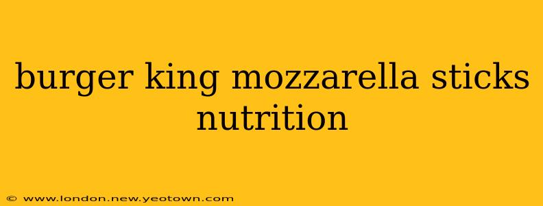 burger king mozzarella sticks nutrition