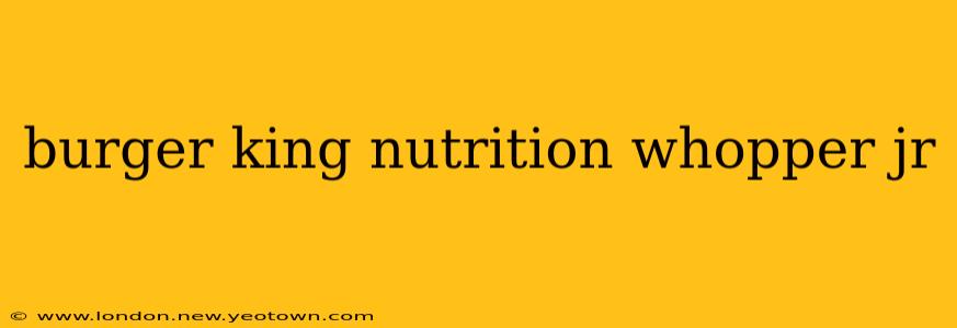 burger king nutrition whopper jr