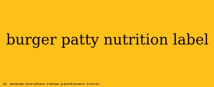 burger patty nutrition label