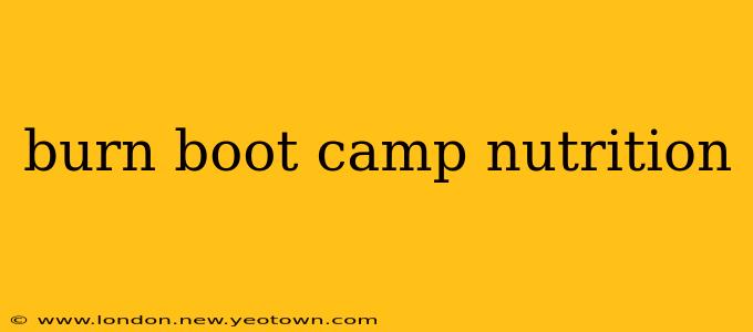 burn boot camp nutrition