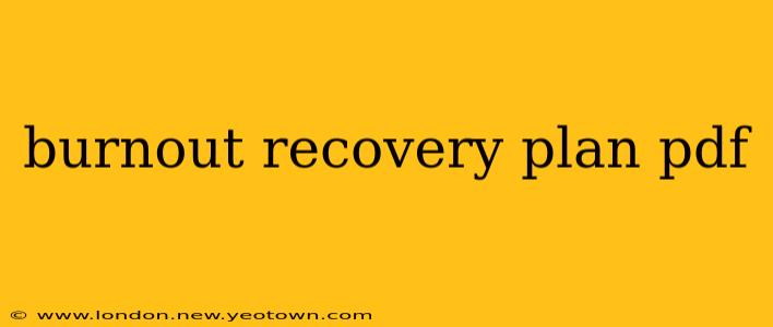 burnout recovery plan pdf
