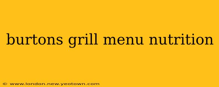 burtons grill menu nutrition