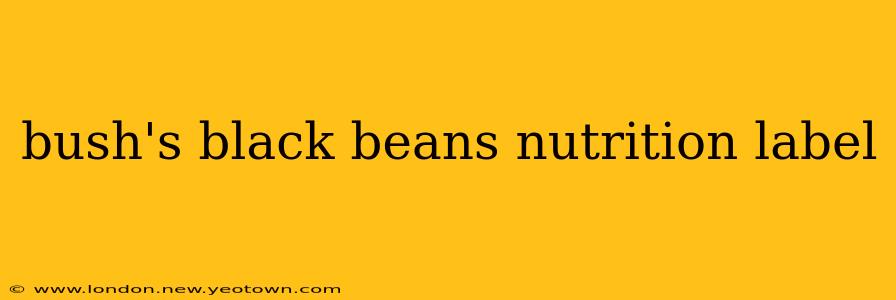 bush's black beans nutrition label