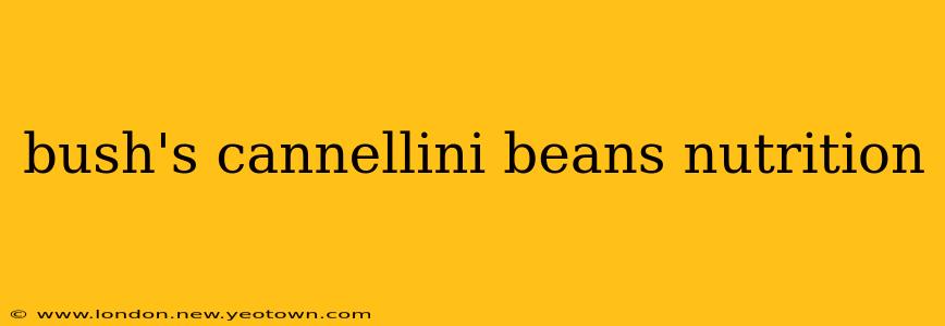 bush's cannellini beans nutrition