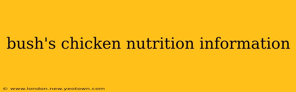bush's chicken nutrition information