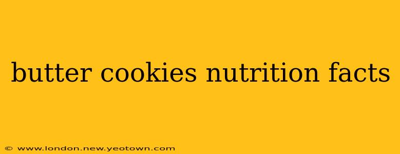 butter cookies nutrition facts