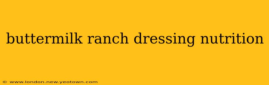 buttermilk ranch dressing nutrition