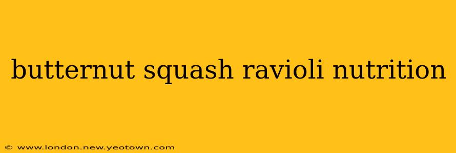 butternut squash ravioli nutrition