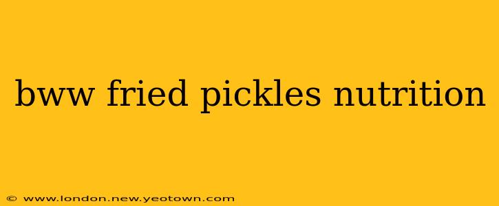 bww fried pickles nutrition