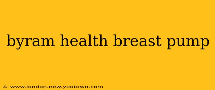 byram health breast pump