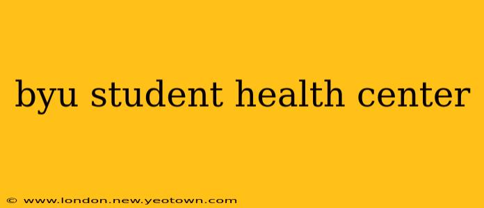 byu student health center
