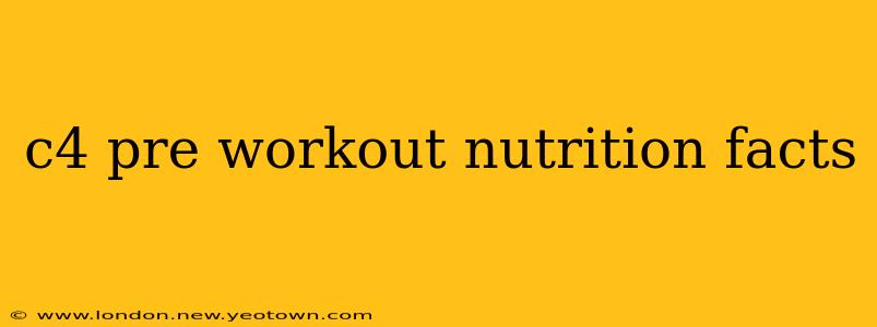 c4 pre workout nutrition facts