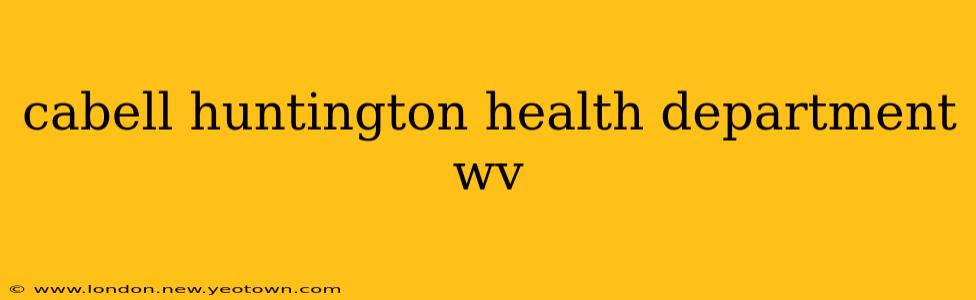 cabell huntington health department wv