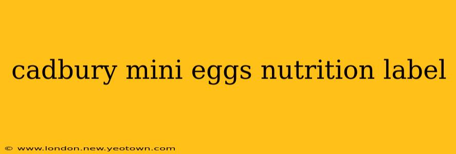 cadbury mini eggs nutrition label