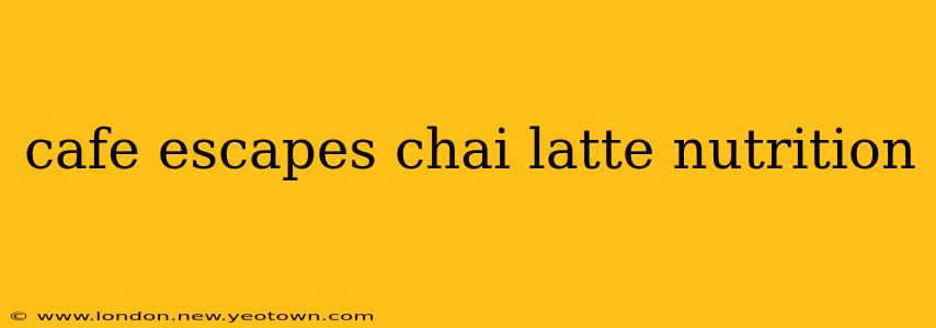 cafe escapes chai latte nutrition