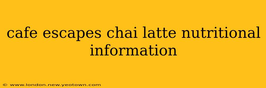 cafe escapes chai latte nutritional information