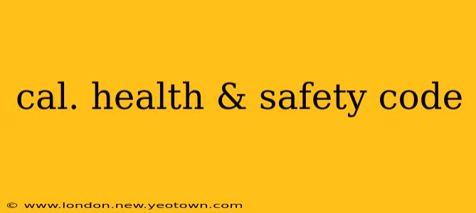 cal. health & safety code