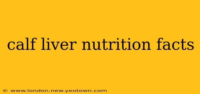 calf liver nutrition facts