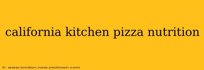 california kitchen pizza nutrition