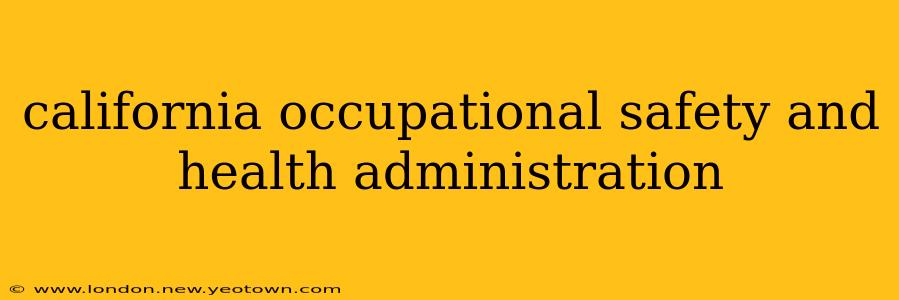 california occupational safety and health administration