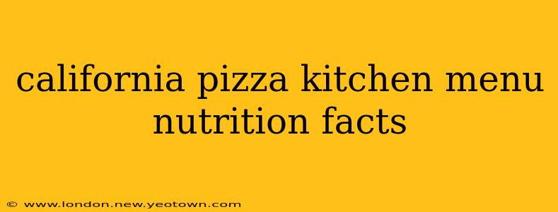 california pizza kitchen menu nutrition facts