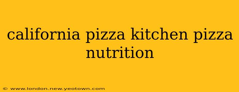 california pizza kitchen pizza nutrition