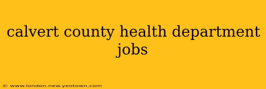 calvert county health department jobs
