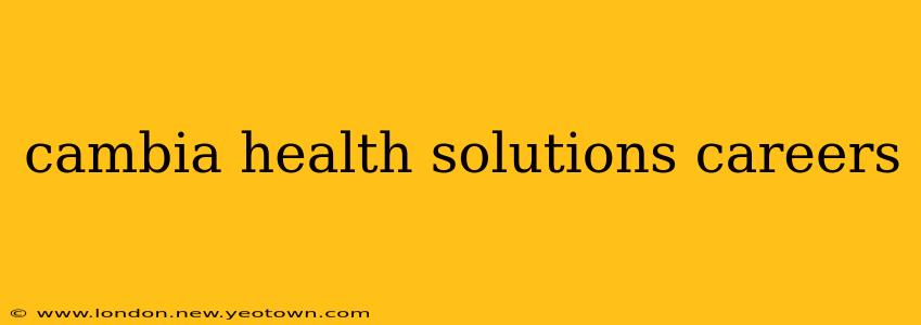 cambia health solutions careers