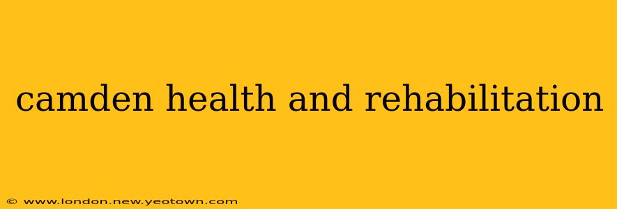 camden health and rehabilitation