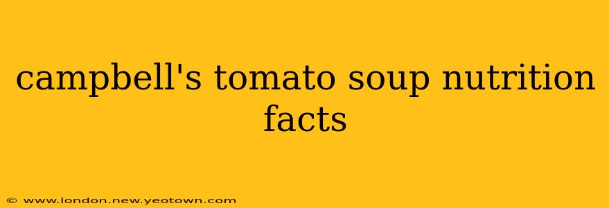 campbell's tomato soup nutrition facts