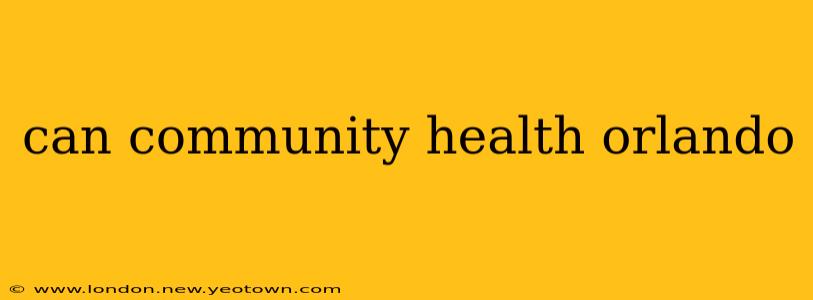 can community health orlando