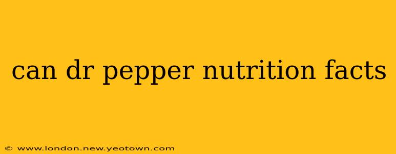 can dr pepper nutrition facts