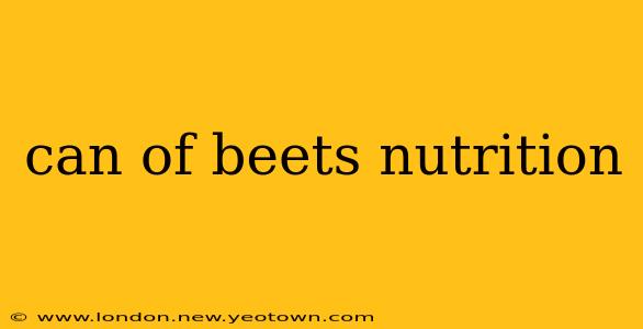 can of beets nutrition