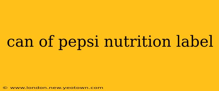 can of pepsi nutrition label