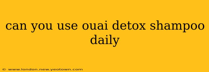 can you use ouai detox shampoo daily