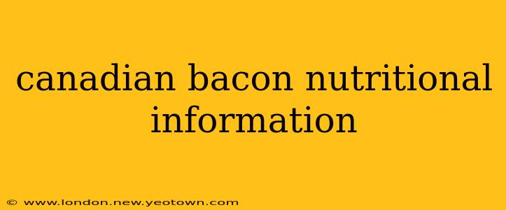 canadian bacon nutritional information