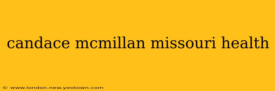 candace mcmillan missouri health