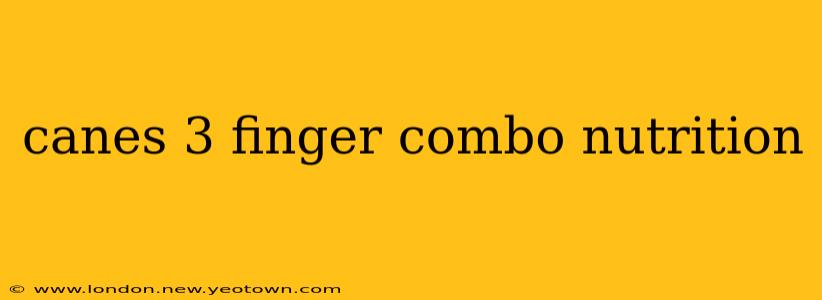 canes 3 finger combo nutrition