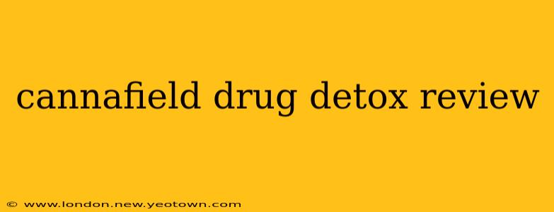 cannafield drug detox review